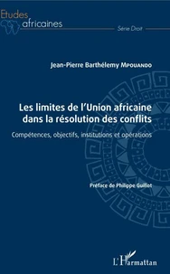 Les limites de l'union africaine dans la résolution des conflits