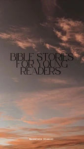 Bible Stories For Young Readers