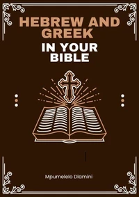 Hebrew And Greek In Your Bible