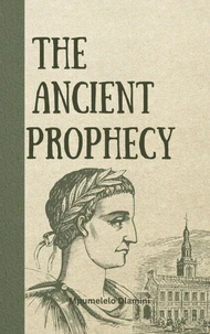 The Ancient Prophecy