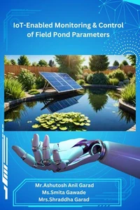 IoT- Enabled Monitoring & Control of Field Pond Parameters