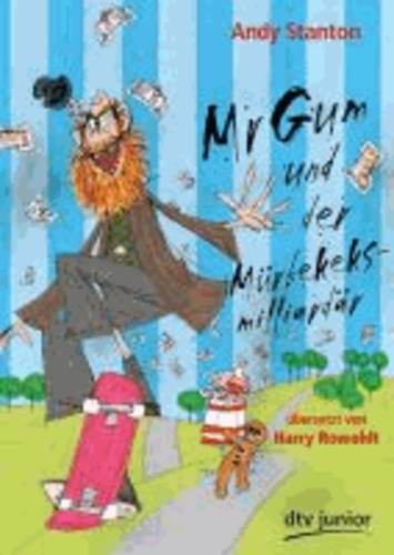 Mr Gum und der Mürbekeksmilliardär.