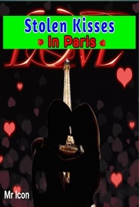 Téléchargement gratuit du format ebook pdf Stolen Kisses in Paris
