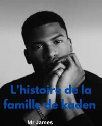 L'histoire de la famille de kaden
