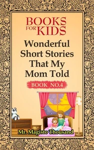 Wonderful Short Stories that my Mom Told