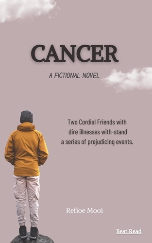  Mr Mooi - Cancer, A Fictional Novel.