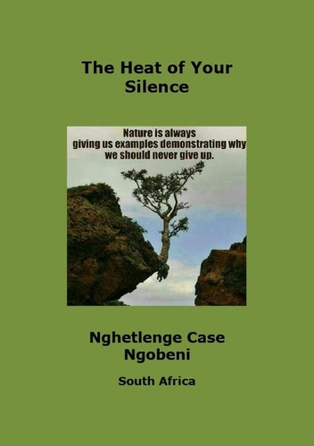  MR. NGOBENI, NGHETLENGE CASE - The Heat of your Silence.