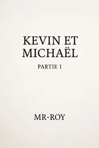 Kevin et Michael - Partie 1