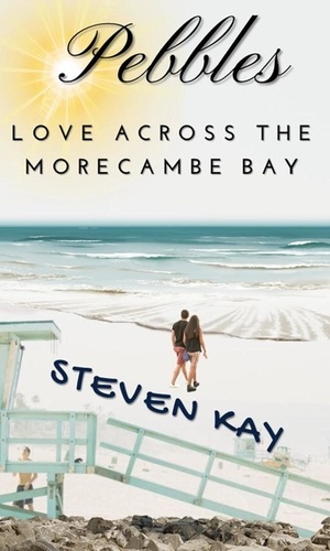  Mr. Steven Kay - Pebbles, Love Across the Morecambe Bay.