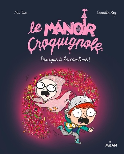 Le manoir Croquignole, Tome 04. Panique à la cantine