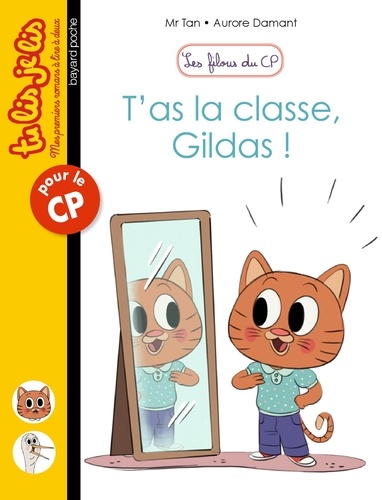 Les filous du CP Tome 4 T'as la classe, Gildas !