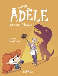 Livres gratuits en ligne télécharger lire Mortelle Adèle, Tome 16  - Jurassic Mamie 9791027605248
