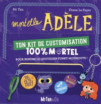  Mr Tan et Diane Le Feyer - Mortelle Adèle - Ton kit de customisation 100% mortel.
