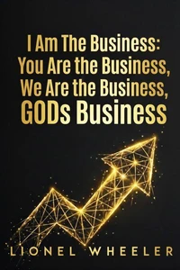 I am the Business, You are the Business, We are the Business, GODs Business
