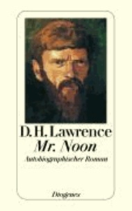Mr. Noon - Autobiographischer Roman.
