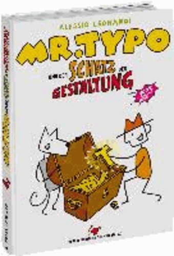 Mr. Typo & der Schatz der Gestaltung - Eine Typo-Graphic Novel.