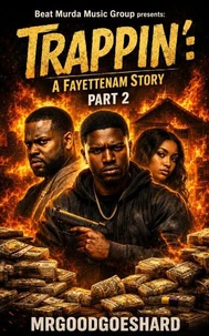 Trappin’: A Fayettenam Story Part 2