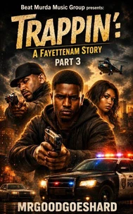 Trappin’: A Fayettenam Story Part 3