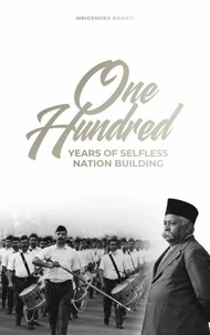 One Hundred Years of Selfless Nation Building