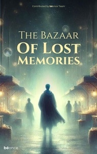 Epub ebooks collection téléchargement gratuit The Bazaar Of Lost Memories iBook ePub par Mrigendra Bharti in French