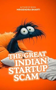 The Great Indian Startup Scam
