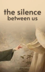 The Silence Between Us
