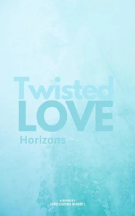 Twisted Love; Horizons