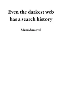 Even the darkest web has a search history