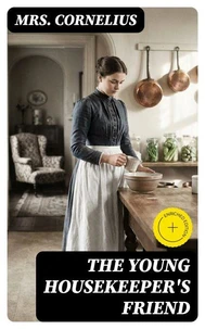 The Young Housekeeper's Friend