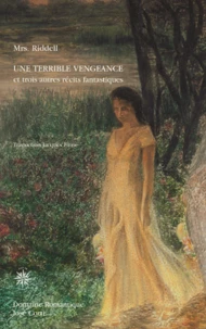 Une terrible vengeance et trois autres récits fantastiques