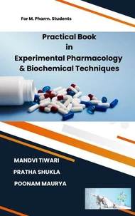 Practical Book in Experimantal Pharmacology and Biochemical Techniques