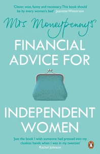 Mrs Moneypenny's Financial Advice for Independent Women