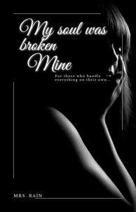  Mrs.Rain - My soul was broken Mine - My Soul was Broken mine, #18.