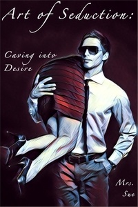  Mrs. Sue - Caving into Desire - Art of Seduction, #1.
