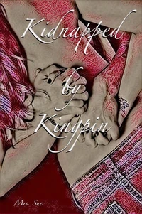 Kidnapped by Kingpin