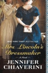 Mrs. Lincoln's Dressmaker.