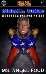 Moral Code #6: Interrogation Domination