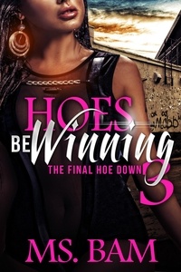  Ms Bam - Hoes Be Winning 3 - The Final Hoedown - Hoes Be Winning, #3.
