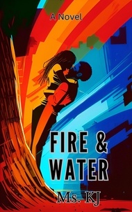  Ms. KJ - Fire &amp; Water.