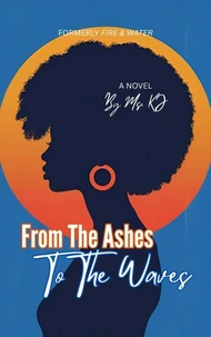 From The Ashes To The Waves