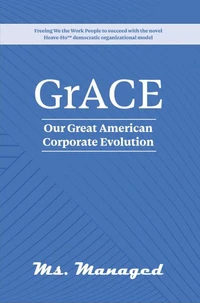 GrACE: Our Great American Corporate Evolution