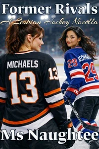 Former Rivals: A Lesbian Hockey Novella