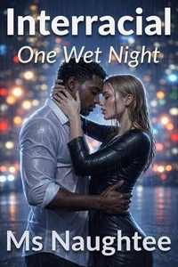 Interracial: One Wet Night