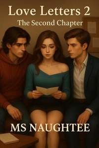 Fichiers pdf téléchargement gratuit ebooks Love Letters 2: The Second Chapter - Love Letters, #2 en francais 9798223928232 par MS Naughtee