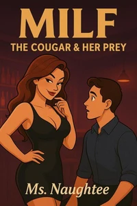 MILF: The Cougar &amp; Her Prey