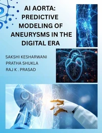 AI Aortas: Predictive Modelling of Aneurysms in the Digital Era