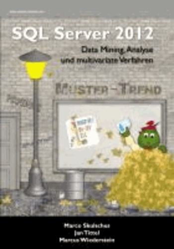 MS SQL Server 2012 (4) - Data Mining, Analyse und multivariate Verfahren.