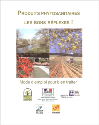  FREDON Lorraine - Produits phytosanitaires : Les bons réflexes ! - Mode d'emploi pour bien traiter.