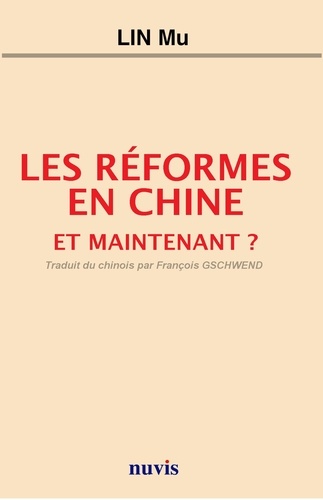 Mu Lin - Les réformes en Chine - Et maintenant ?.