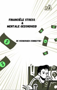 Financiële Stress &amp; Mentale Gezondheid
